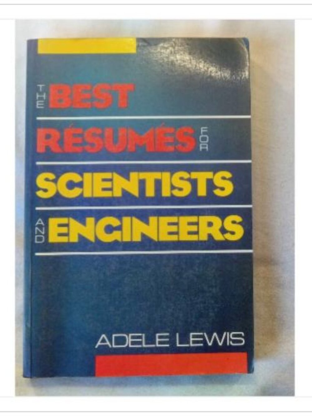 The Best Résumés for Scientists and Engineers Adele Lewis 1988 Paperback Book